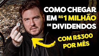 COMO GANHAR 1 MILHÃO DE DIVIDENDOS POR ANO com R300 por mês [upl. by Greer197]