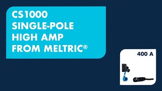 CS1000 Single Pole Devices from MELTRIC® [upl. by Aniv]