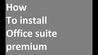 How To install Office suite premium [upl. by Huey]