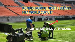 KONDISI LAP UTAMA JAKARTA INTERNATIONAL STADIUM TERKINI H3 JELANG FIFA WORLD CUP U17 [upl. by Petronilla148]