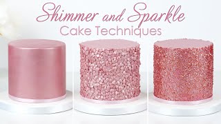 Make Your Cakes Shimmer amp Sparkle  3 Glitter Cake Techniques [upl. by Dygall]