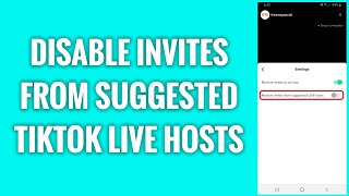 How To Disable Invites From Suggested TikTok Live Hosts [upl. by Aifos]