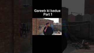 Gareeb ki badua part 1 [upl. by Hildie]