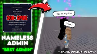 BEST  Admin Command Script 2024  300 Working Commands  Nameless Admin  Roblox Scripts [upl. by Garlen]