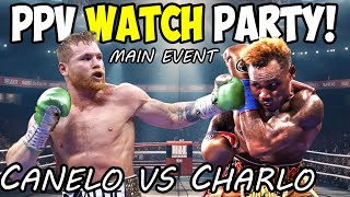 Canelo vs Charlo PPV Watch Party  Main Event [upl. by Occer]