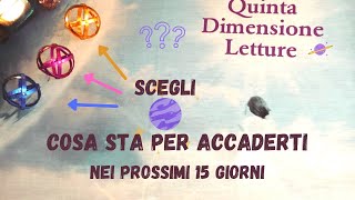 🔮Cosa sta per accaderti💫Prossimi 15 giorni tarocchi interattivi oracoli scegliitarocchi [upl. by Wivina]