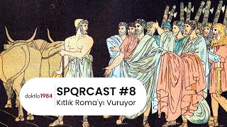 SPQRCAST 8  Kıtlık Romayı Vuruyor [upl. by Airahcaz242]