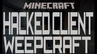 Minecraft Hacked Client 152 WeepCraft  Download [upl. by Yllehs782]