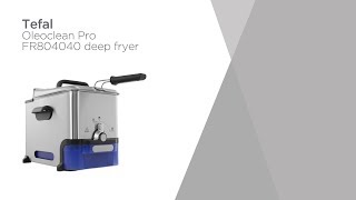 Tefal Oleoclean Pro FR804040 Deep Fryer  Stainless Steel  Product Overview  Currys PC World [upl. by Glorianna]