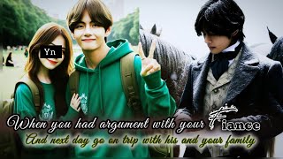 going on trip with his and your family after argument with him  taehyung ff  ff taehyungff [upl. by Araeit]