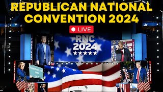 LIVE RNC Day 4 Republican National Convention 2024  US Elections 2024  Trump Speech LIVE [upl. by Eetse527]