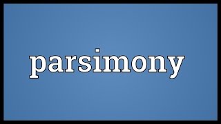 Parsimony Meaning [upl. by Wolfgang]