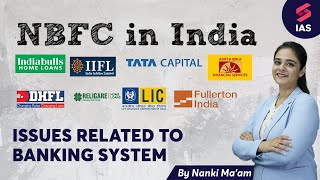 What is NBFCs  UPSC Economy Lectures  UPSC CSE Prelims 2024  Nanki maam indianeconomy [upl. by Hokanson]