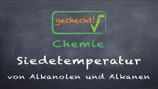 Chemie  Siedetemperatur von Alkanolen und Alkanen Butanol und Pentan  Einfach gute Noten [upl. by Neltiak]