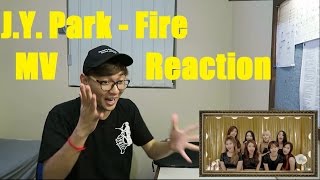 JY Park  Fire MV Reaction [upl. by Basilius6]