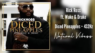 432Hz Rick Ross  Diced Pineapples ft Wale amp Drake [upl. by Neu618]