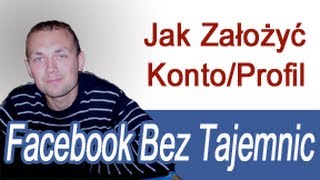 Jak Założyć Konto Na Facebooku  w 4 minuty 2013 Zakładanie Facebooka [upl. by Sirronal573]