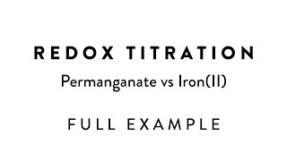 Redox Titration  Permanganate vs IronII  Full Example  Calculations [upl. by Lorrin]