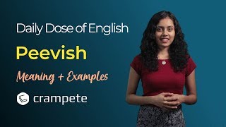 DailyDose of English  Peevish Meaning  Verbal Lesson [upl. by Acinimod758]