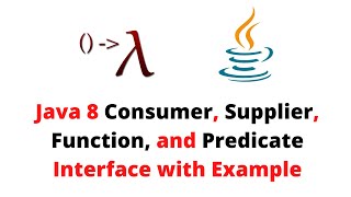 Java 8 Consumer Supplier Function and Predicate Interface with Example [upl. by Einberger]