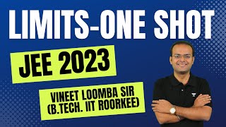 🔥Limits One Shot  JEE 2023  Vineet Loomba Sir [upl. by Jimmie474]