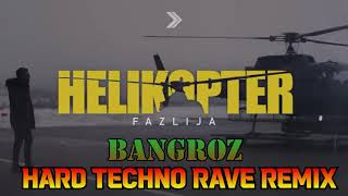 FAZLIJA  HELIKOPTER Bangroz Hard Techno Rave remix Helicopter Meme Song [upl. by Hermann871]