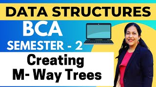 Creating MWay Trees  Data Structure in C Programming  IPU  BCA  Btech  BSc  CS amp IT [upl. by Bradleigh697]