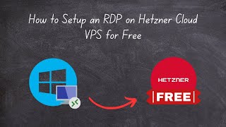 How to Setup an RDP on Hetzner Cloud VPS for Free [upl. by Iolanthe132]