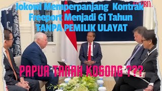 Parah 🥺 Presiden Jokowi Perpanjang Kontrak PT Freeport Menjadi 61 TANPA LIBATKAN PEMILIK HAK ULAYAT [upl. by Gilson672]