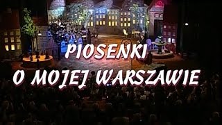 Piosenki o mojej Warszawie cz 2  VI Gala Piosenki Biesiadnej 1999 [upl. by Kester]