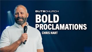 Bold Proclamations  Chris Hart  Guts Church [upl. by Bolger]