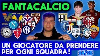 UN GIOCATORE DA PRENDERE AL FANTACALCIO PER OGNI SQUADRA‼️🧐 FANTACALCIO 20242025 [upl. by Arolf]