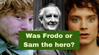 Was Frodo or Sam the hero of Lord of the Rings [upl. by Karas465]