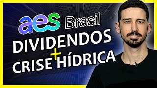 AES BRASIL AESB3  Nova Política de DIVIDENDOS  CRISE HÍDRICA Setor Elétrico  FINANPRÁTICA [upl. by Venditti840]