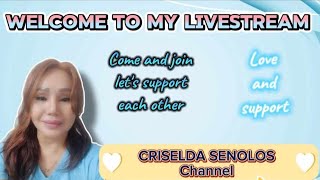 Criselda Senolos Channel welcome to my livestream support please [upl. by Imac]