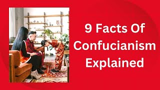 9 Facts Of Confucianism Explained  Confucianism Crash Course [upl. by Lenard]