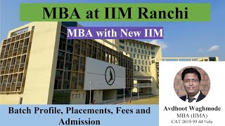 New IIM MBA  Admission Placements and Fees for IIM Ranchi  IIM Admission  IIM CAP Interview [upl. by Denney]