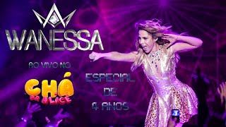 Wanessa  Chá da Alice Especial 4 Anos Ao Vivo [upl. by Akerdnahs]