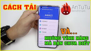 HƯỚNG DẪN tải Antutu Benchmark trên Android và iPhone Một số tính năng mà Bạn Chưa Biết [upl. by Nissie569]