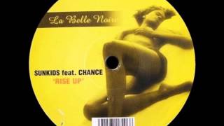 Sunkids feat Chance  Rise Up Original Mix [upl. by Babita413]