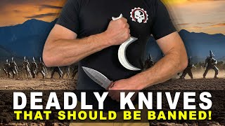 Knives So Deadly They Should Be Banned [upl. by Zulaledairam]