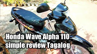 Honda Wave Alpha 110 simple review tagalog [upl. by Pascia637]