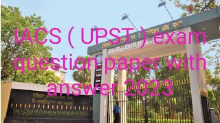 IACS UPST exam 2023 Question paper with answer  IACS Kolkata  UPST iacsexam2023iacskolkata [upl. by Nickelsen]