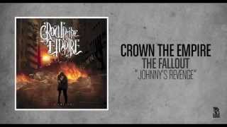 Crown The Empire  Johnnys Revenge [upl. by Eittik]