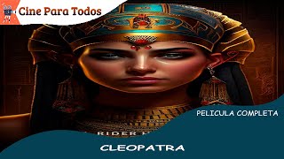 CLEOPATRA LA REINA EGIPCIA  PELICULA COMPLETA EN ESPAÑOL [upl. by Nicholson997]