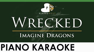 Imagine Dragons  Wrecked  LOWER Key Piano Karaoke Instrumental [upl. by Alaehcim]