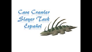 Cave Crawler  Slayer Task OSRS Español [upl. by Eelyab]