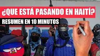 ✅ ¿Qué está PASANDO en HAITÍ  La crisis de Haití resumida en 10 minutos [upl. by Konyn]