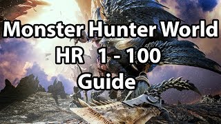 Monster Hunter World  HR 1  100 Guide [upl. by Eisaj]