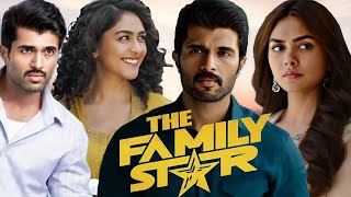 The Family Star Full Movie  Vijay Deverakonda  Mrunal Thakur  Review And Facts [upl. by Suravat]